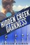 [Hidden Creek High 03] • Hidden Creek Darkness